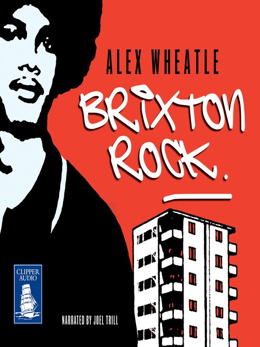 Title details for Brixton Rock by Alex Wheatle - Available